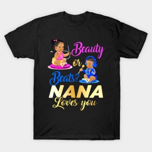 Cute Beauty Or Beat Nana Loves You - Gender Reveal Party T-Shirt